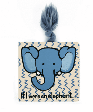 If I Were An Elephant Board Book